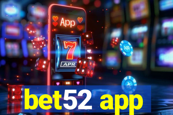 bet52 app